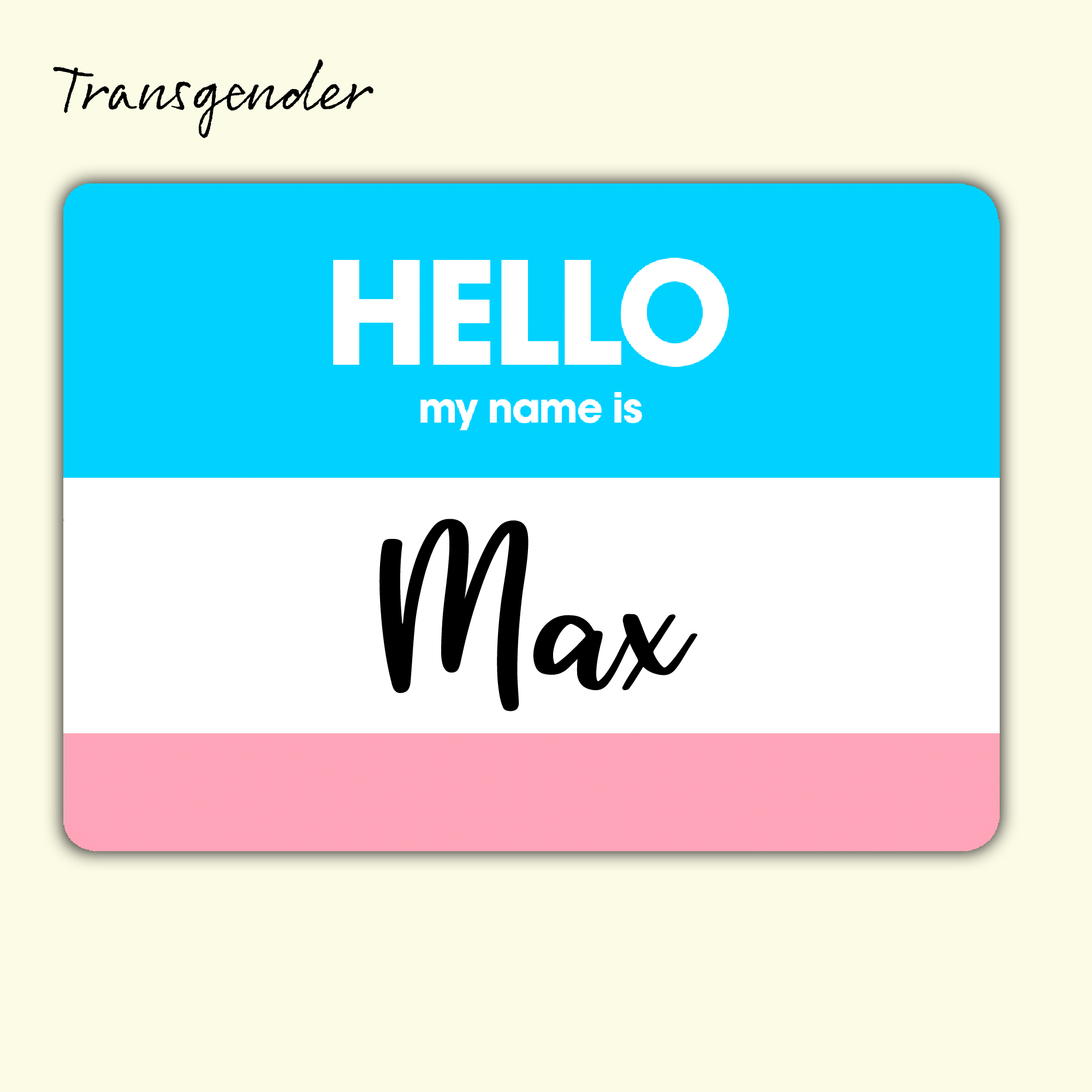 Hello My Name Is Max - Custom Personalized Trans Flag Stickers