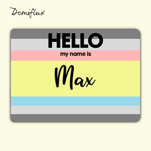 Hello My Name Is Max - Custom Personalized Demiflux Flag Sticker