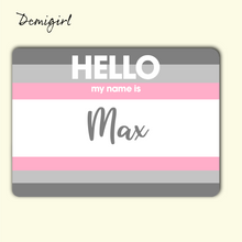 Load image into Gallery viewer, Hello My Name Is Max - Custom Personalized Demigirl Flag Sticker
